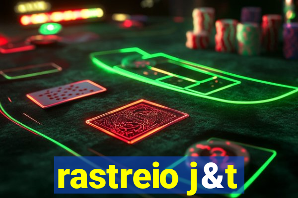 rastreio j&t